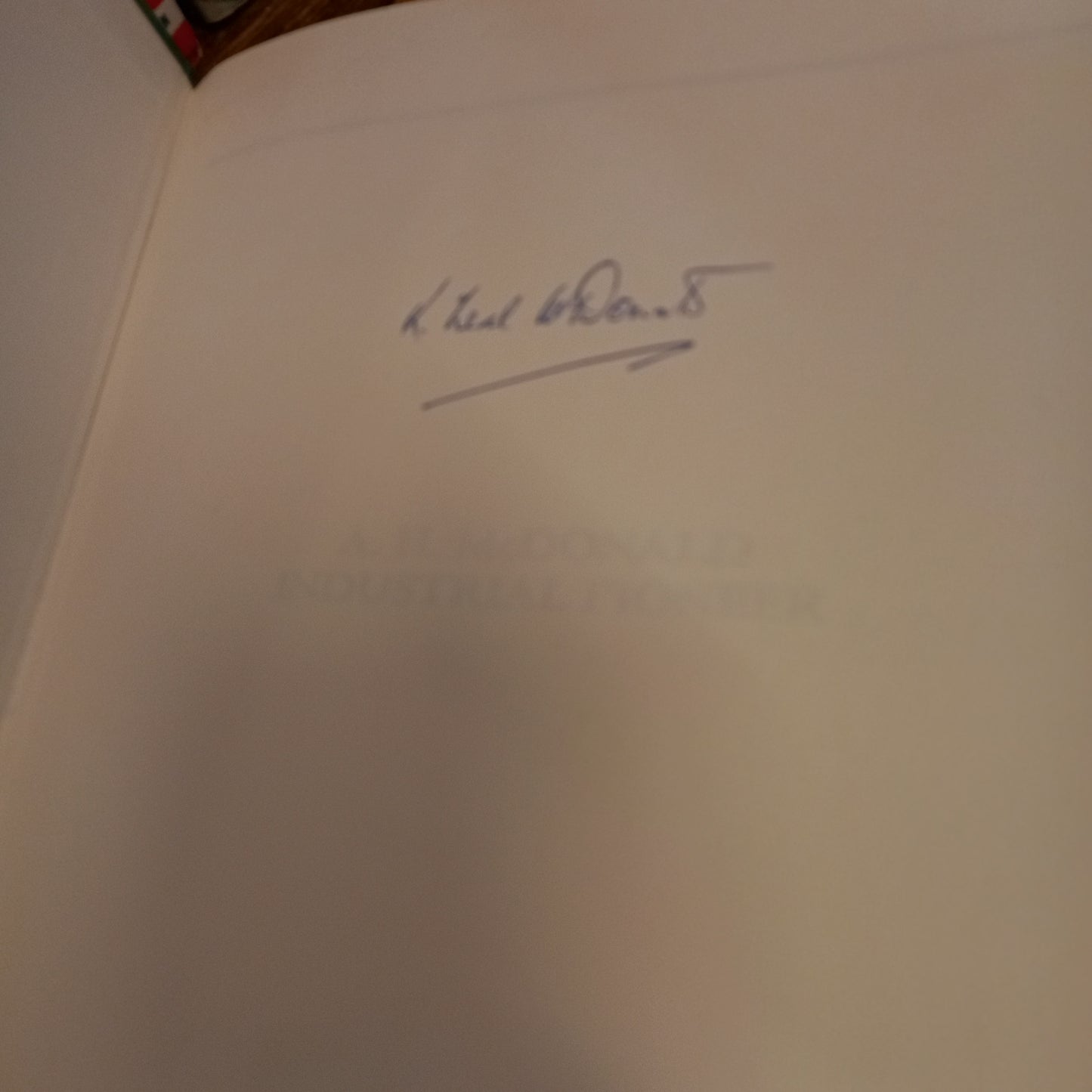 A.H. McDonald: Industrial Pioneer by Kenneth Neal McDonald – Signed 1st Edition (1988)-Australian Industrial History Book-Tilbrook and Co