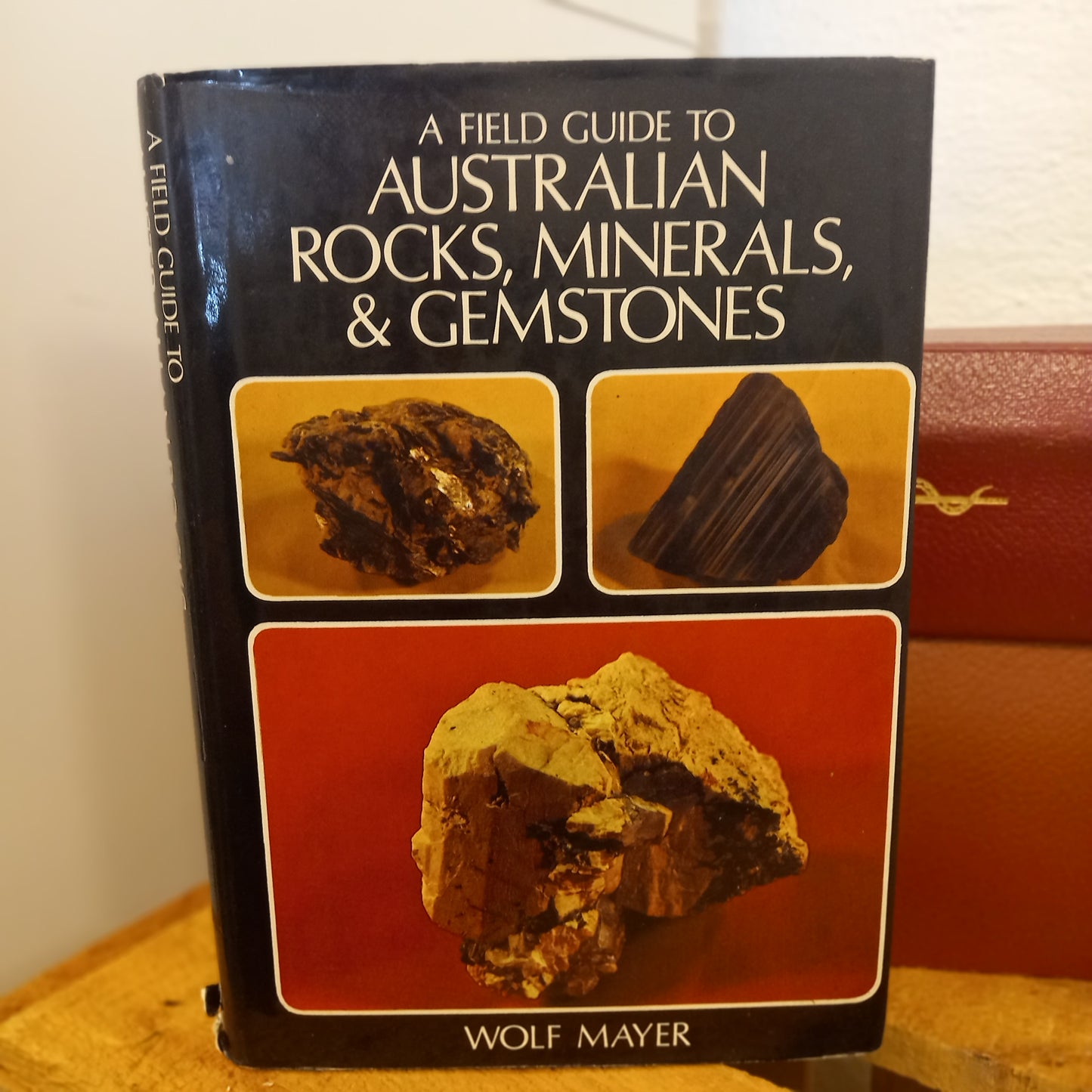 A Field Guide to Australian Rocks, Minerals and Gemstones – Wolf Mayer-Book - Field Guide / Earth Science / Mineralogy Reference-Tilbrook and Co