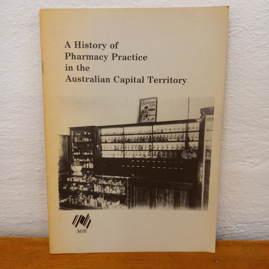 A History of Pharmacy Practice in the Australian Capital Territory-Books-Tilbrook and Co