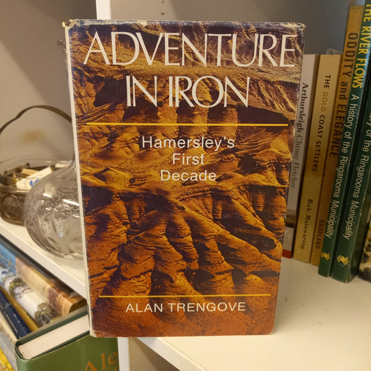Adventure in iron Hamersley's first decade by Alan Trengove-Books-Tilbrook and Co
