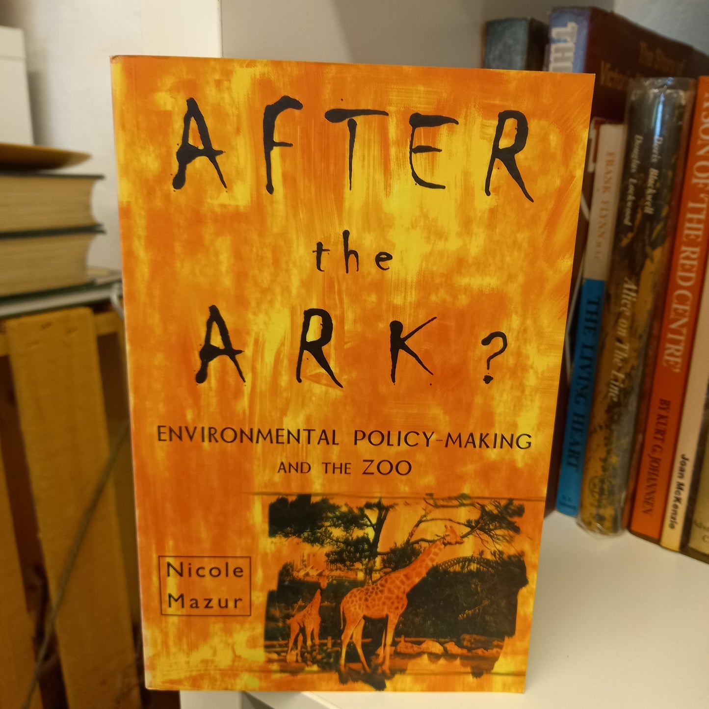 After the Ark? Environmental Policy-Making and the Zoo by Nicole Mazur-Books-Tilbrook and Co