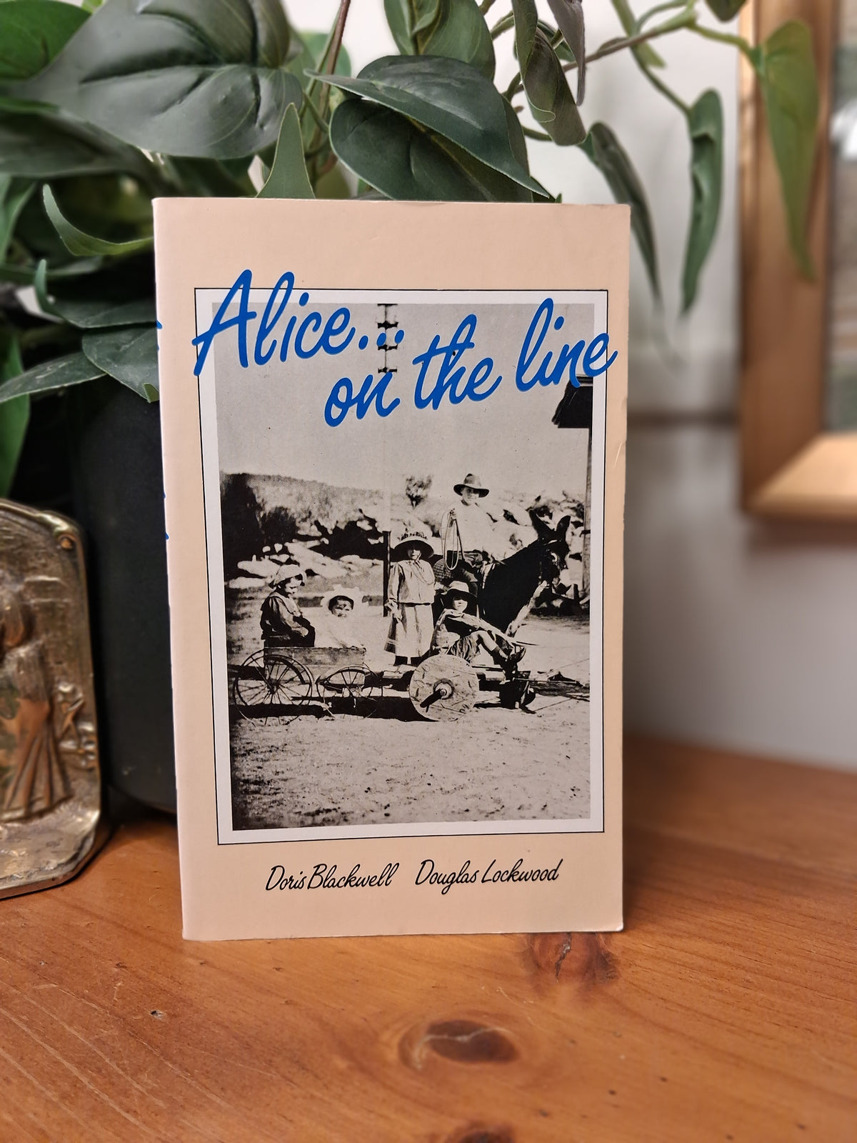Alice on the Line by Doris Blackwell & Douglas Lockwood – 2001-Australian History & Memoir-Tilbrook and Co