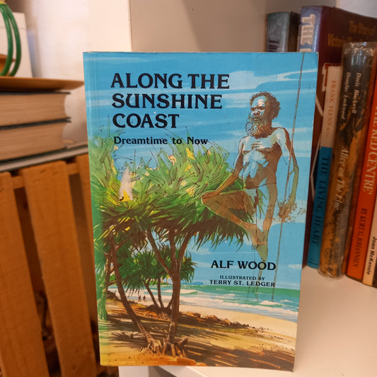 Along the Sunshine Coast by Alf Wood-Books-Tilbrook and Co