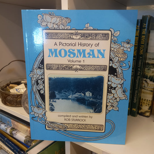 A pictorial history of Mosman by Rob Sturrock-Books-Tilbrook and Co