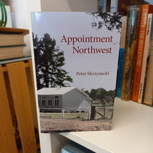 Appointment Northwest by Peter Skrzynecki-Books-Tilbrook and Co