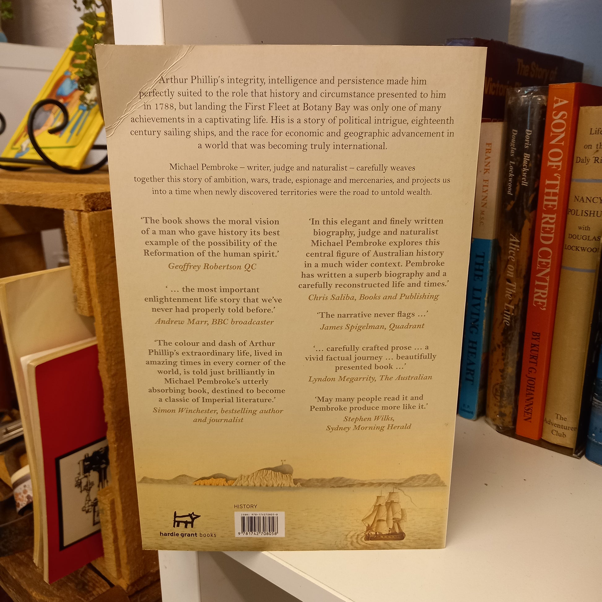 Arthur Phillip Sailor, Mercenary, Governor, Spy by Michael Pembroke-Book-Tilbrook and Co