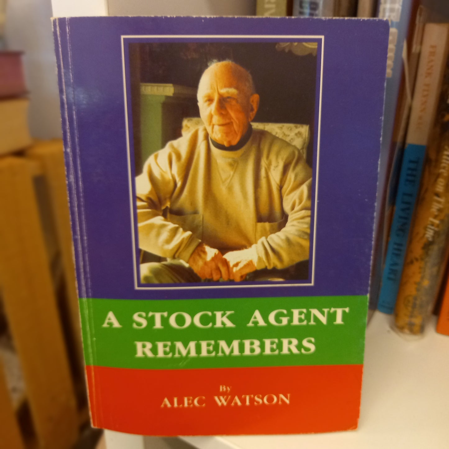 A stock agent remembers anecdotes from a life in the pastoral industry in Australia by Alec Watson-Books-Tilbrook and Co