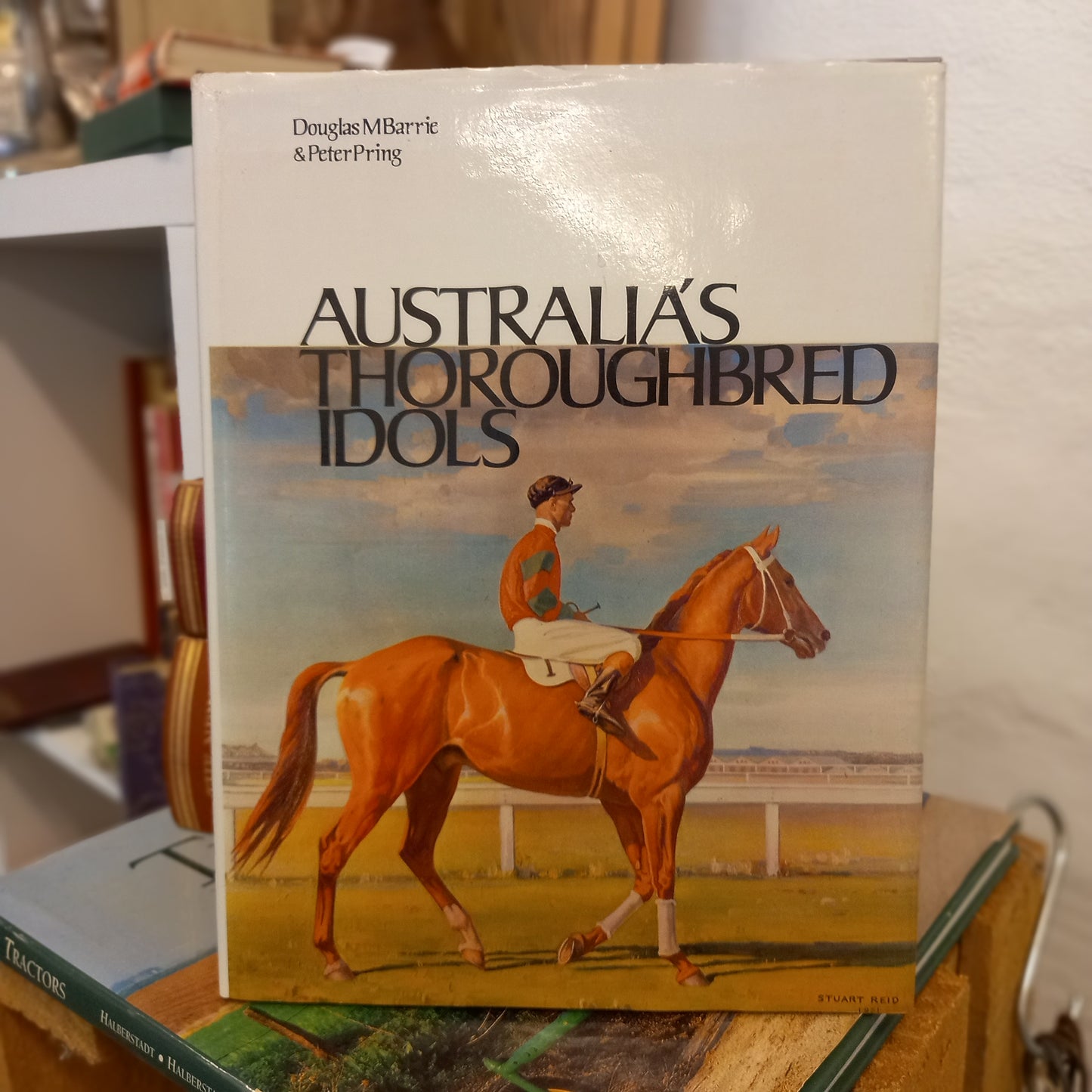 Australia's thoroughbred idols by Douglas M. Barrie and Peter Pring-Book-Tilbrook and Co