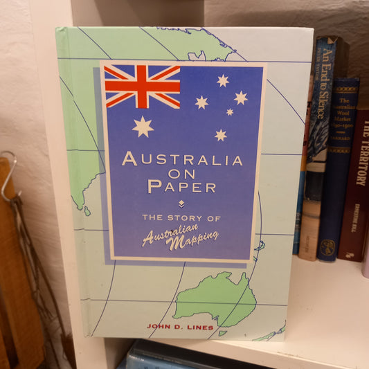 Australia on paper the story of Australian mapping by John D. Lines-Books-Tilbrook and Co