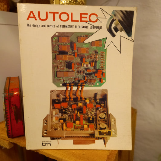 Autolec: Design & Service of Automotive Electronic Systems (TM Publications, 1983)-Automotive Technical Manual-Tilbrook and Co