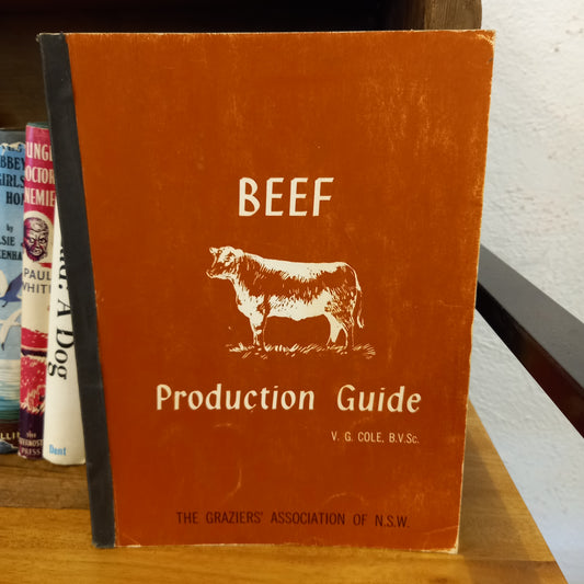 Beef Production Guide by V.G. Cole | Practical Handbook for Graziers (c1970, Softcover)-Agricultural Handbook / Livestock Management-Tilbrook and Co