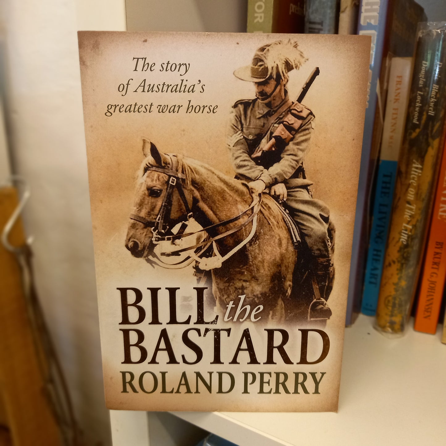 Bill the bastard by Roland Perry-Book-Tilbrook and Co