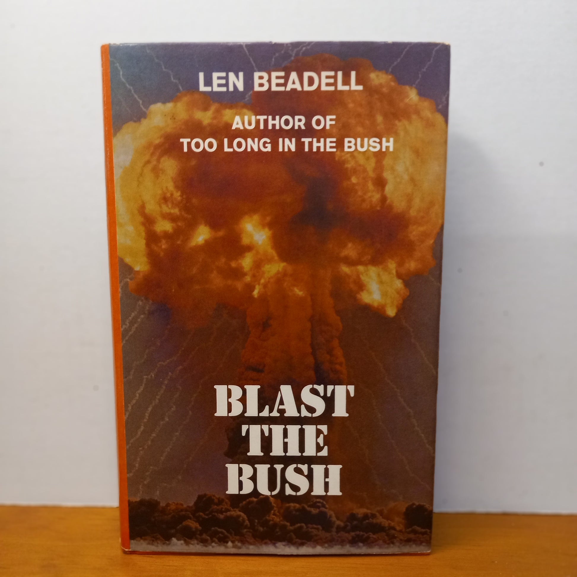 Blast the Bush by Len Beadell | Maralinga Atomic Testing Memoir (1967, Hardcover)-Australian History / Military Memoir / Outback Exploration-Tilbrook and Co