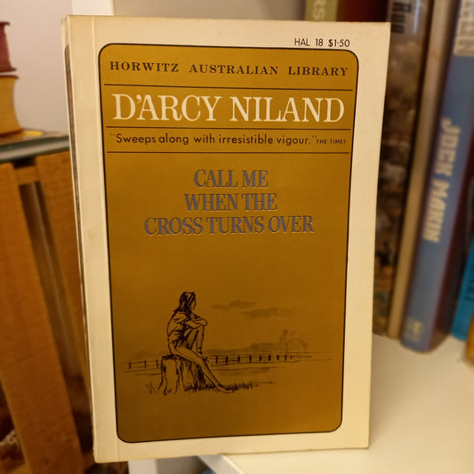 Call me when the cross turns over by D'Arcy Niland-Books-Tilbrook and Co