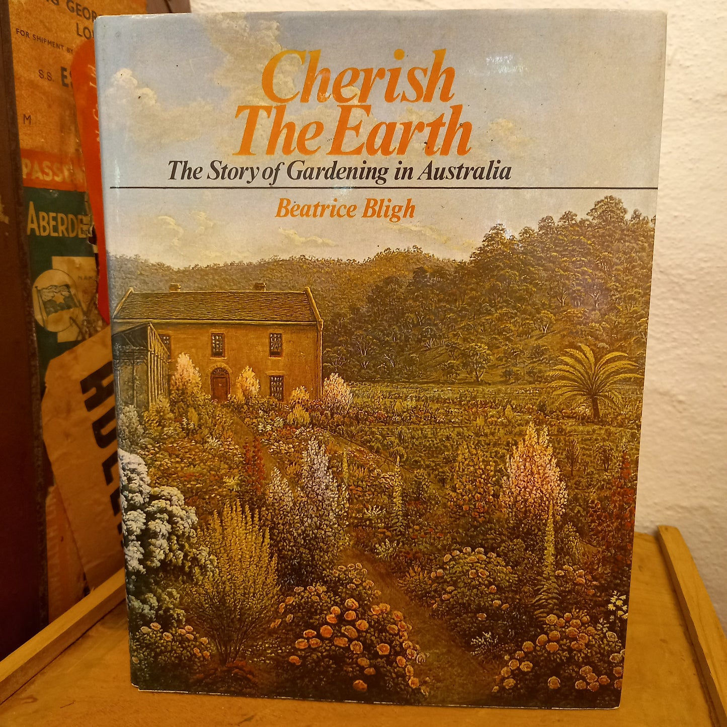 Cherish the earth: The story of gardening in Australia by Beatrice Bligh-Book-Tilbrook and Co