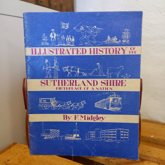 Children's Shire History: The Story of Sutherland Shire in Word and Picture / F. Midgley-Book Australian Local History / Children’s Illustrated Book-Tilbrook and Co