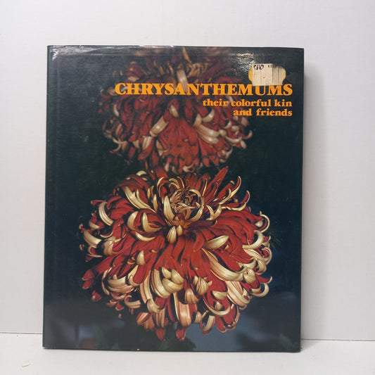 Chrysanthemums: Their colorful kin and friends by Various-Book-Tilbrook and Co