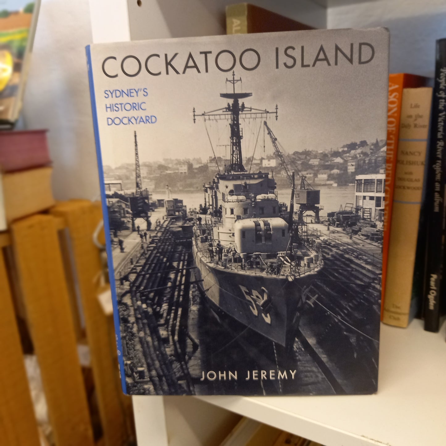 Cockatoo Island: Sydney's Historic Dockyard by John Jeremy (1998, Hardcover)-Book - Maritime history / Industrial heritage / Australian naval engineering-Tilbrook and Co