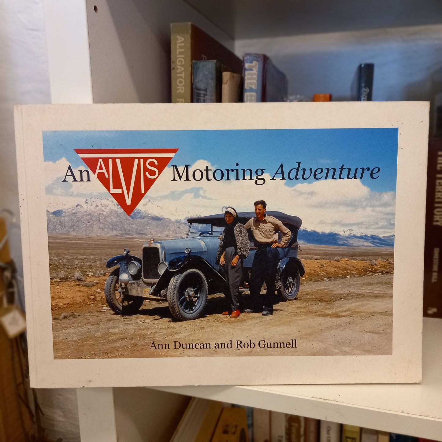 An Alvis Motoring Adventure: An Overland Journey from Bombay to Coventry in 1960 by Ann Duncan and Rob Gunnell (2010)-Book – Non-Fiction/Travel Memoir/Motoring History/Adventure Biography-Tilbrook and Co