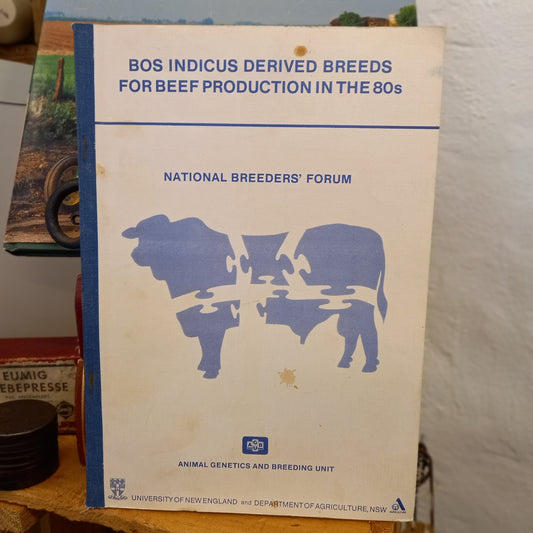 Bos Indicus Derived Breeds for Beef Production in the 80s – National Breeders' Forum Handbook (1985, Animal Genetics and Breeding Unit)-Book -Agricultural Handbook / Cattle Breeding Reference / Livestock Genetics Publication-Tilbrook and Co