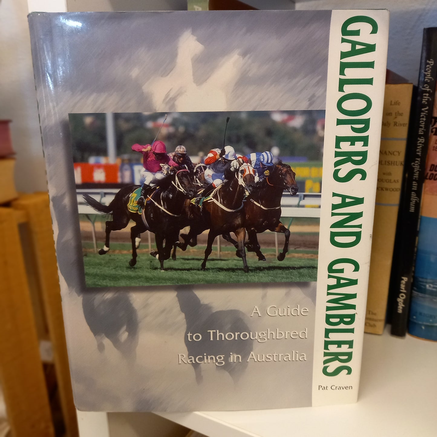 Gallopers and Gamblers: A Guide to Thoroughbred Racing in Australia by Pat Craven (1997)-Book – Non-Fiction/ Sport/ Australian History/ Horse Racing-Tilbrook and Co