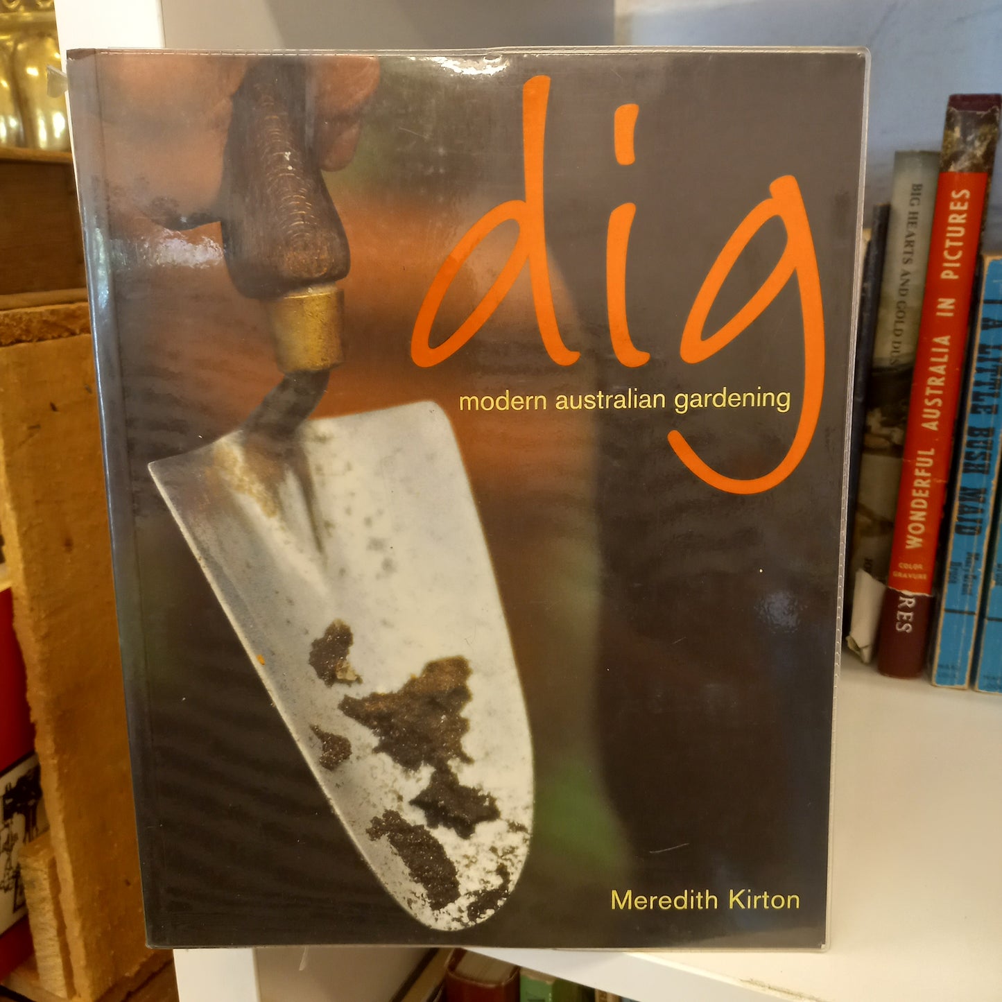 Dig Modern Australian Gardening by Meredith Kirton-Book-Tilbrook and Co