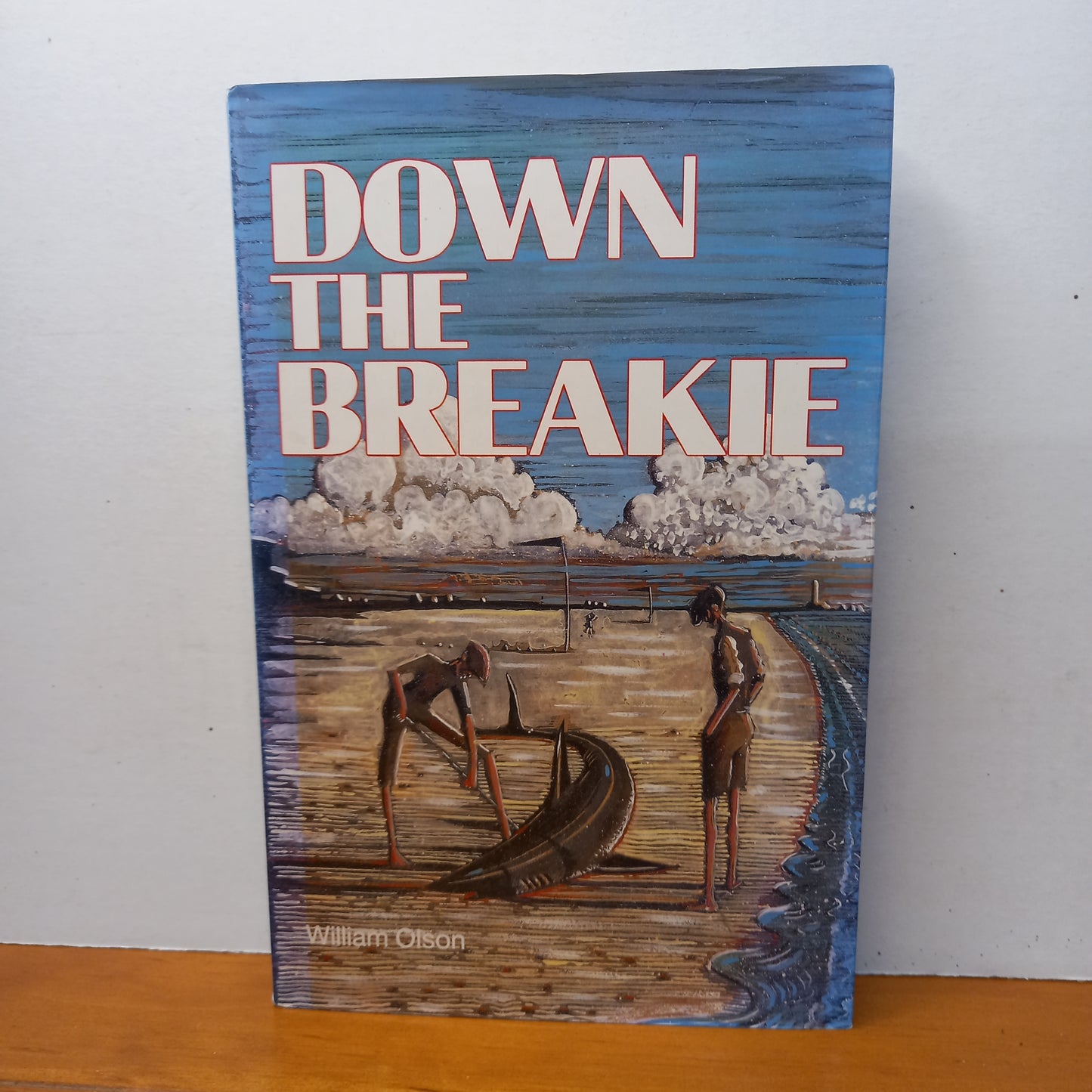 Down the Breakie by William Olson | Australian Rural Memoir (1988, Hardcover)-Australian Memoir / Rural Life-Tilbrook and Co