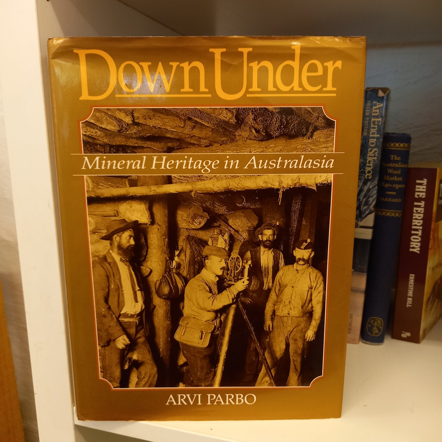 Down Under: Mineral Heritage In Australasia by Arvi Parbo-Book-Tilbrook and Co