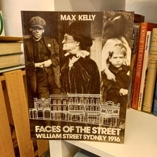 Faces of the street William Street Sydney 1916 by Max Kelly-Books-Tilbrook and Co