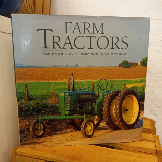 Farm Tractors by April Halberstadt – Photography by Hans Halberstadt (1998)-Vintage Farming Book-Tilbrook and Co