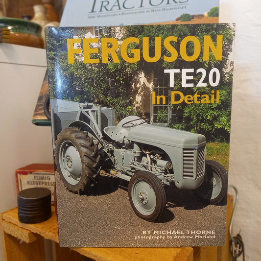 Ferguson TE20 in Detail by Michael Thorne (2006, Herridge & Sons)-Book - Agricultural machinery history / Tractor reference-Tilbrook and Co