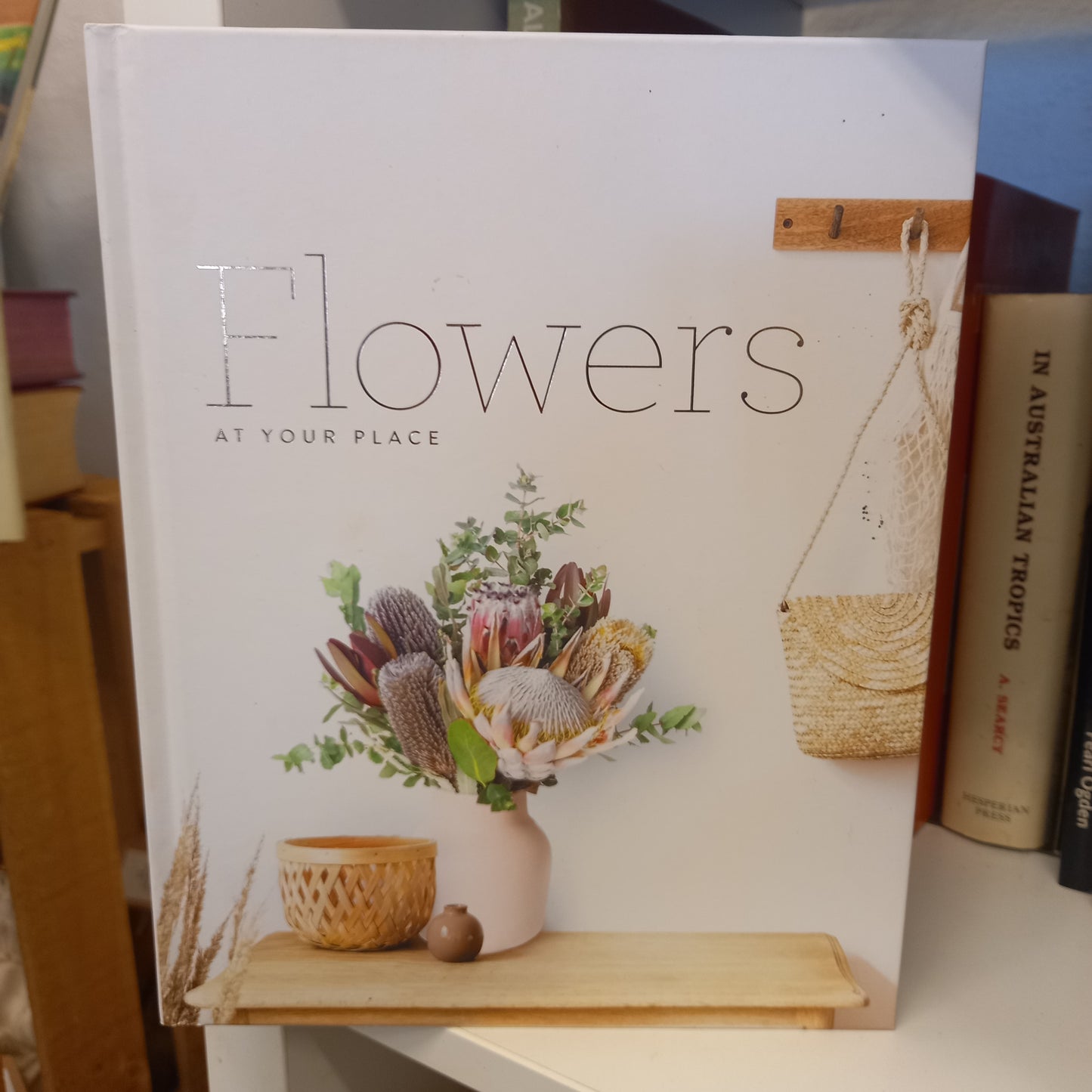 Flowers At Your Place-Book - Floral Design / Gardening / Home Inspiration-Tilbrook and Co