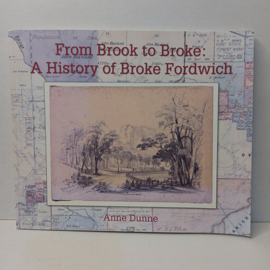 From Brook to Broke: A History of Broke Fordwich by Anne Dunne-Book-Tilbrook and Co