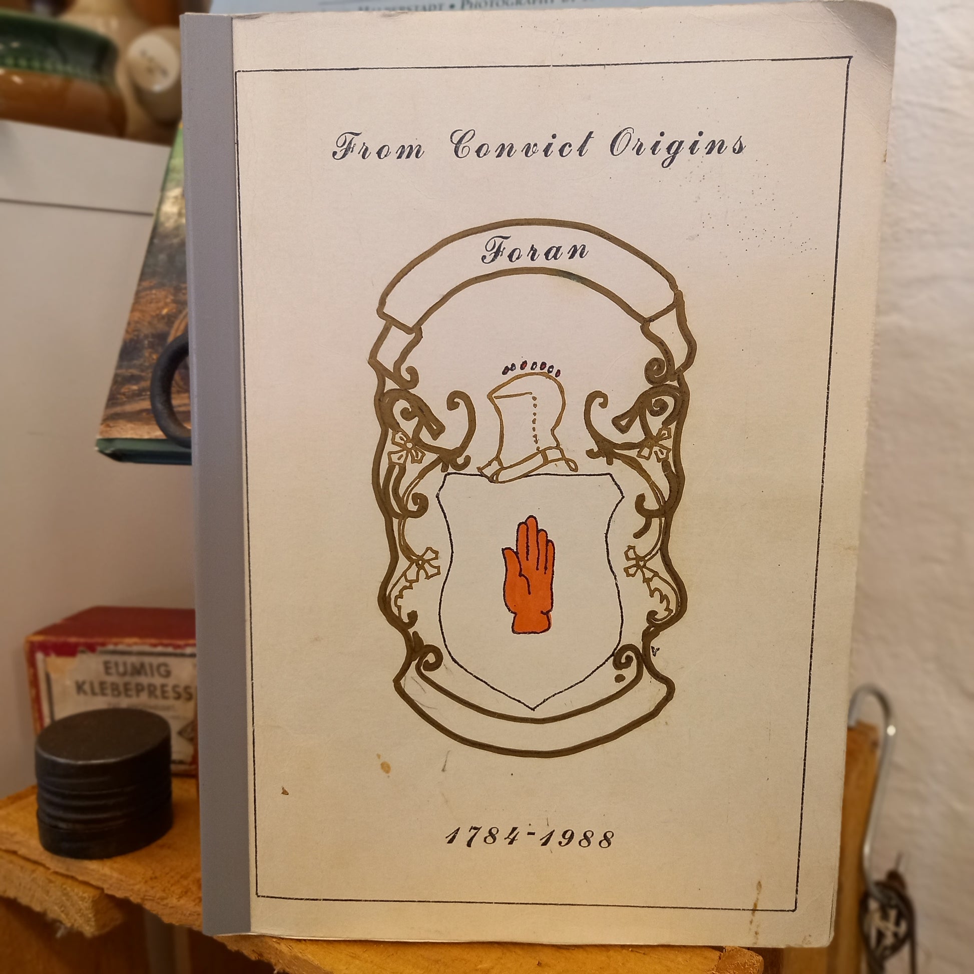 From Convict Origins: Foran 1784–1988 by Gordon Foran (1988)-Book - Australian Family History Book-Tilbrook and Co