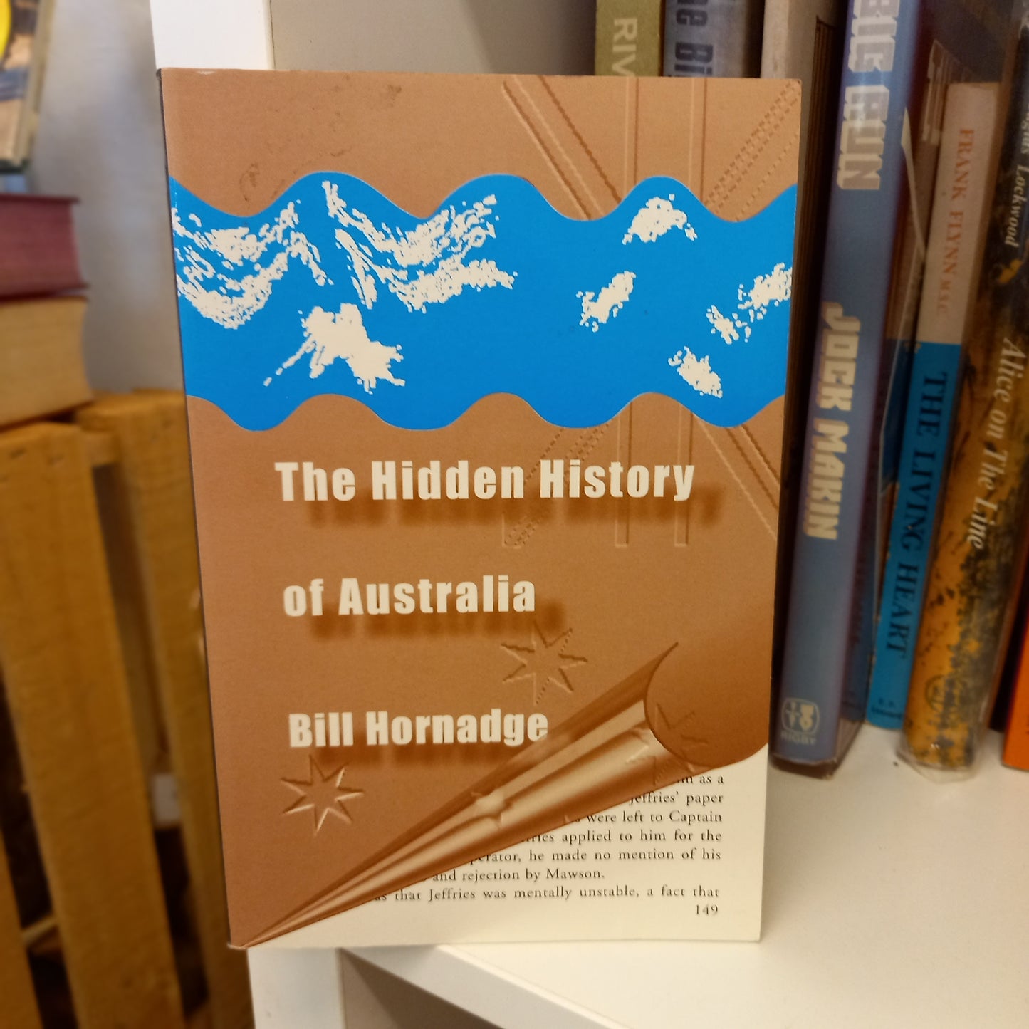 The Hidden History of Australia by Bill Hornadge (1997 Softcover)