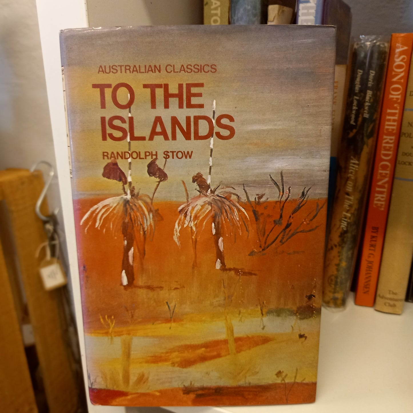 To the Islands by Randolph Stow (1981 Revised Edition, Hardcover)-Books-Tilbrook and Co