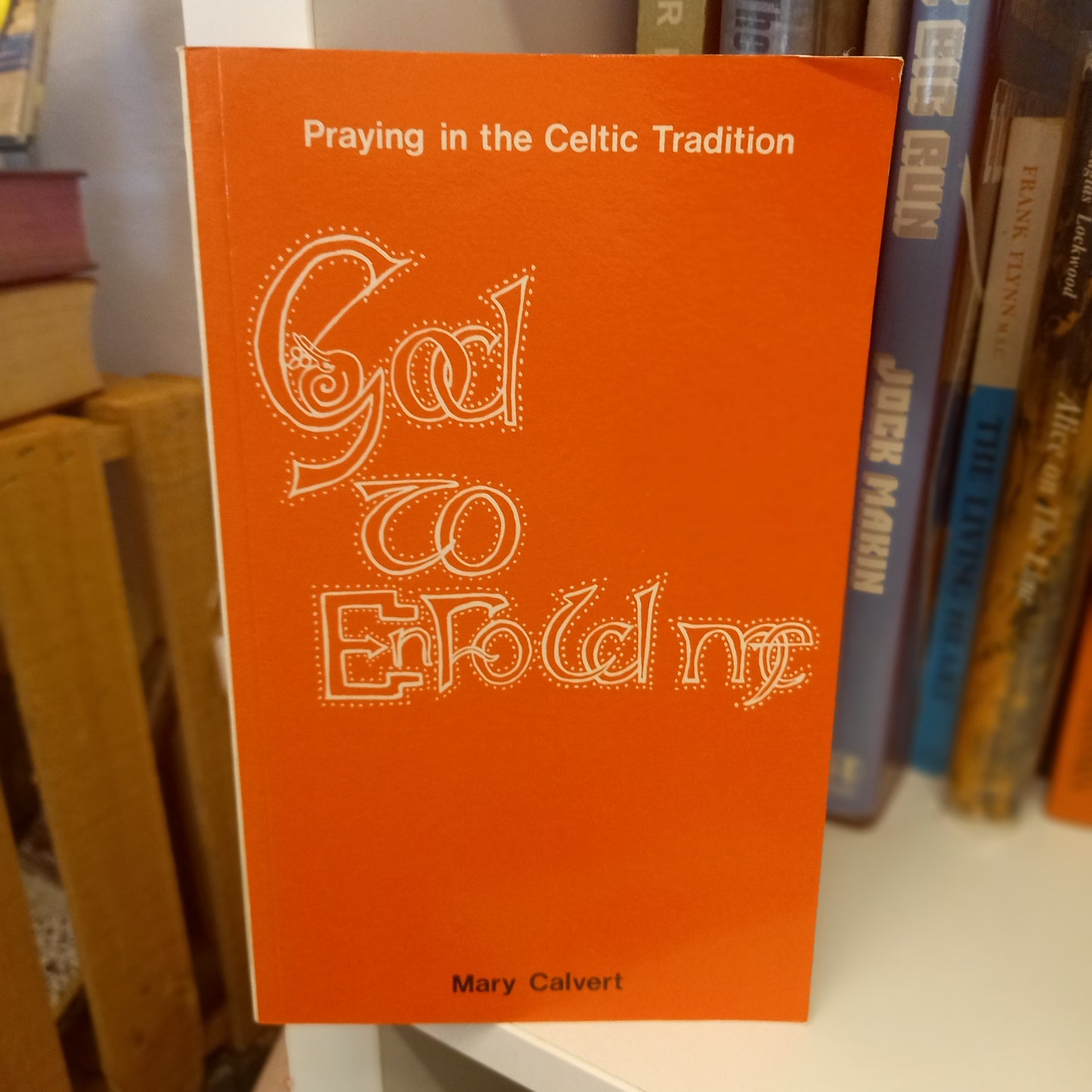 God to Enfold Me A Retreat in the Celtic Tradition by Mary Calvert-Books-Tilbrook and Co