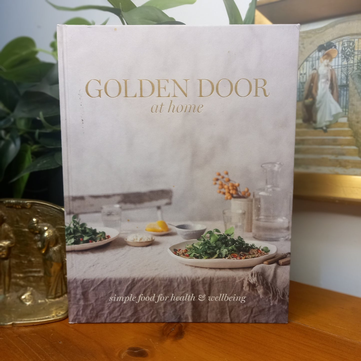 Golden Door at Home / Golden Door Staff – 2016-Cookbook / Health & Wellbeing-Tilbrook and Co