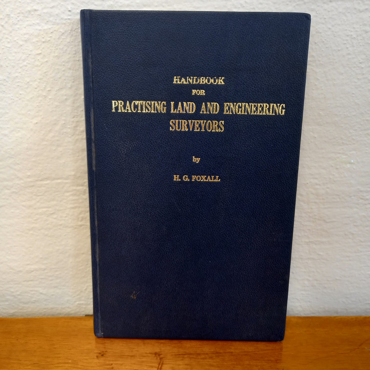 Handbook for Practising Land and Engineering Surveyors by H.G. Foxall-Book - Professional Reference / Surveying & Engineering Manual-Tilbrook and Co