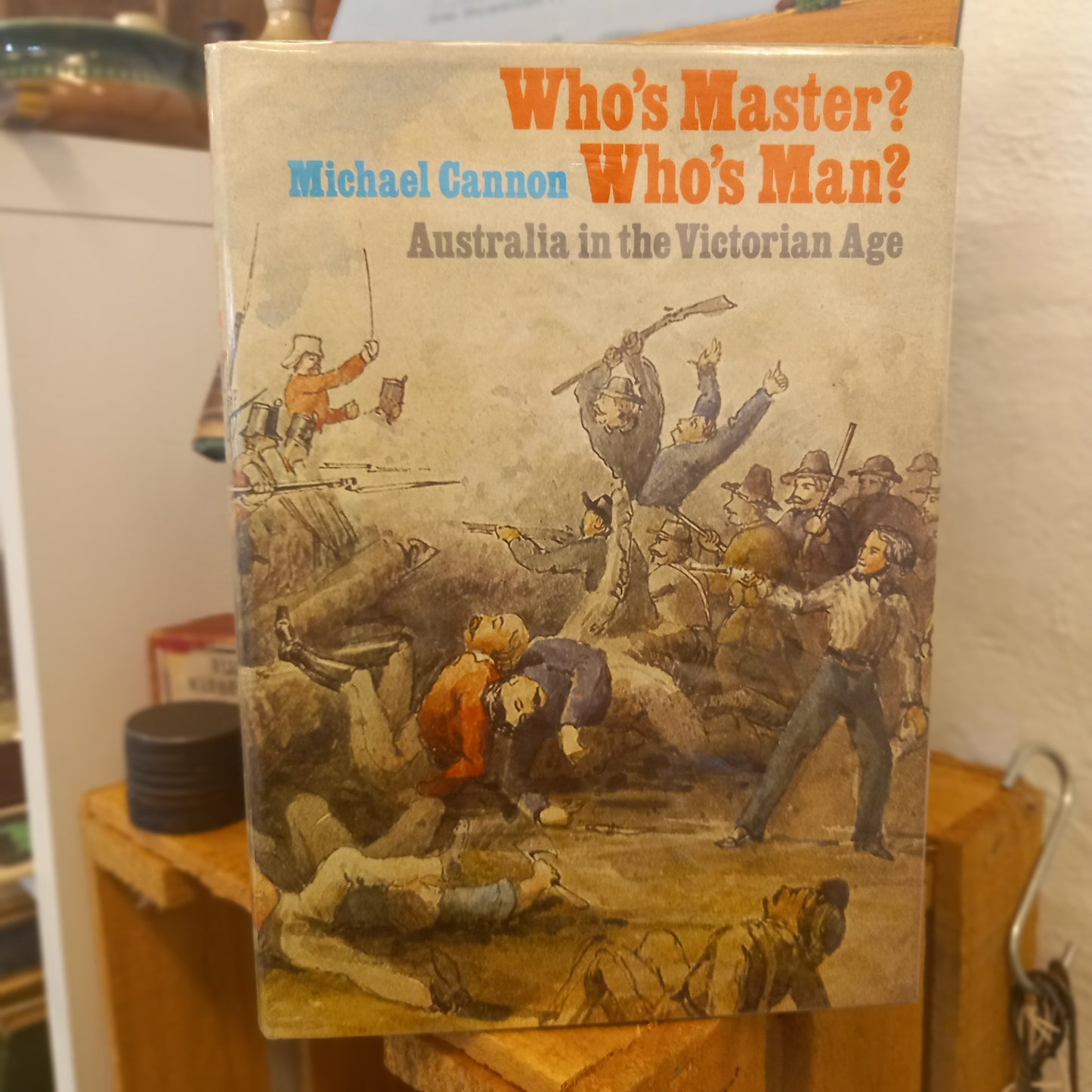 Who's Master? Who's Man? Australia in the Victorian Age by Michael Cannon (1971, Hardcover)-Book – Australian History / Social History-Tilbrook and Co