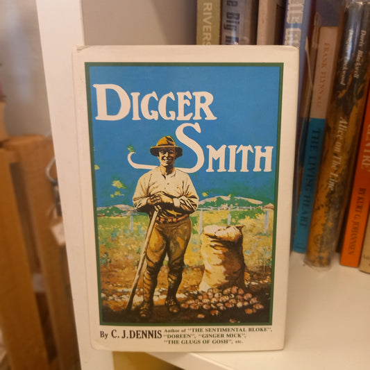 Digger Smith by C. J. Dennis, Illustrated by Hal Gye (1982 Facsimile Hardcover)-Book – Australian Poetry / WWI Literature-Tilbrook and Co