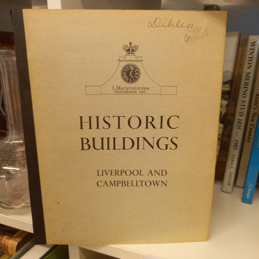 Historic buildings. Vol. 3 Liverpool and Campbelltown edited and compiled by Helen Baker-Books-Tilbrook and Co