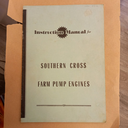 Instruction Manual for Southern Cross Farm Pump Engines – Southern Cross – 1959 Softcover (Very Good)-Agricultural Equipment Manuals-Tilbrook and Co