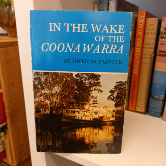 In the wake of the Coonawarra by Gwenda Painter-Book-Tilbrook and Co