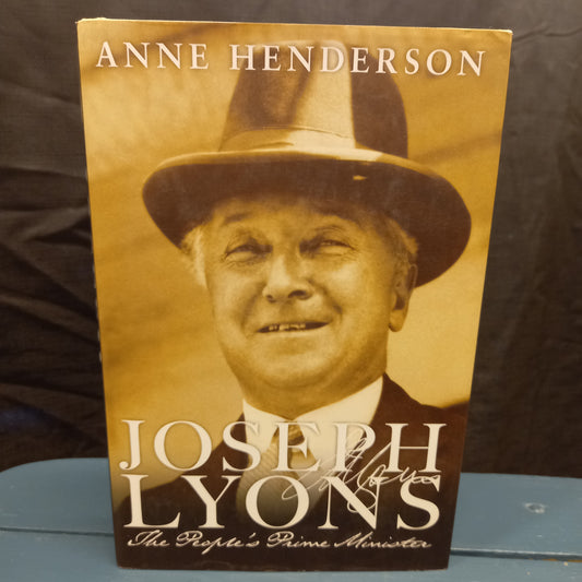 Joseph Lyons The Peoples Prime Minister by Anne Henderson-Book-Tilbrook and Co