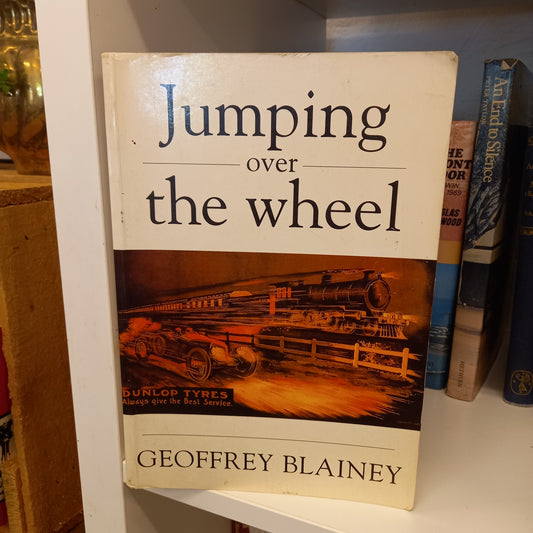 Jumping over the Wheel by Geoffrey Blainey-Book-Tilbrook and Co