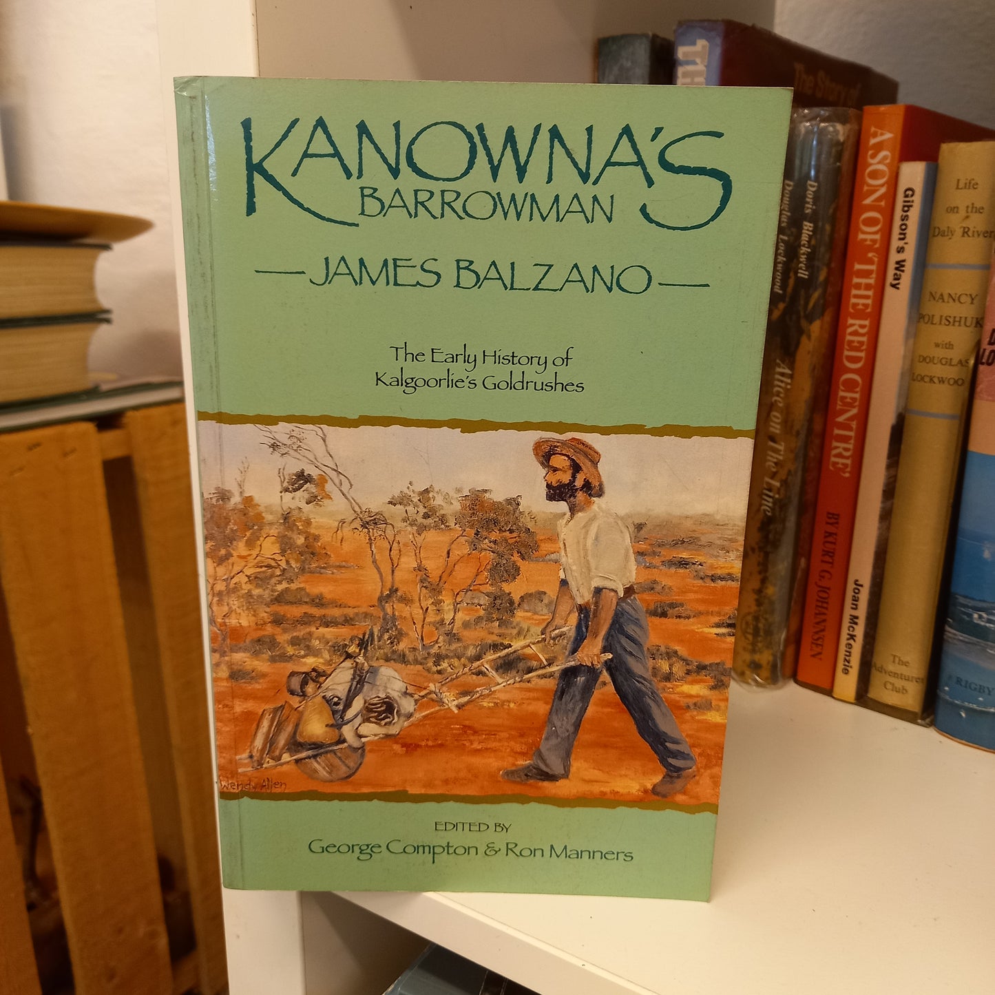 Kanowna's barrowman James Balzano 1859-1948 by George Compton and Ron Manners-Books-Tilbrook and Co
