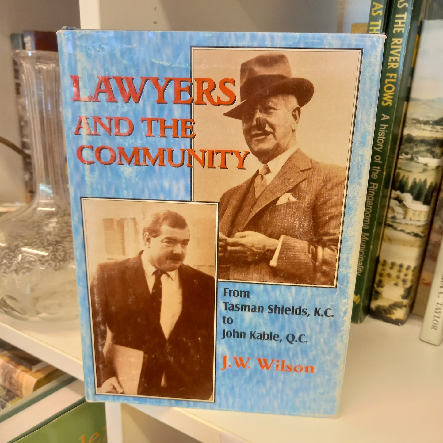 Lawyers and the community from Tasman Shields to John Kable by J.W. Wilson-Books-Tilbrook and Co