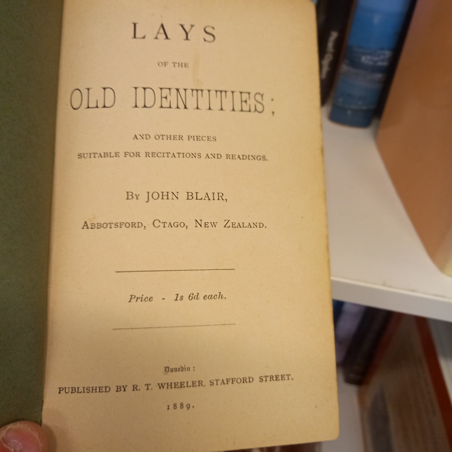 Lays of the Old Identities: And Other Pieces Suitable for Recitations and Readings by John Blair (1889)-Book - Antique New Zealand poetry / Performance literature-Tilbrook and Co
