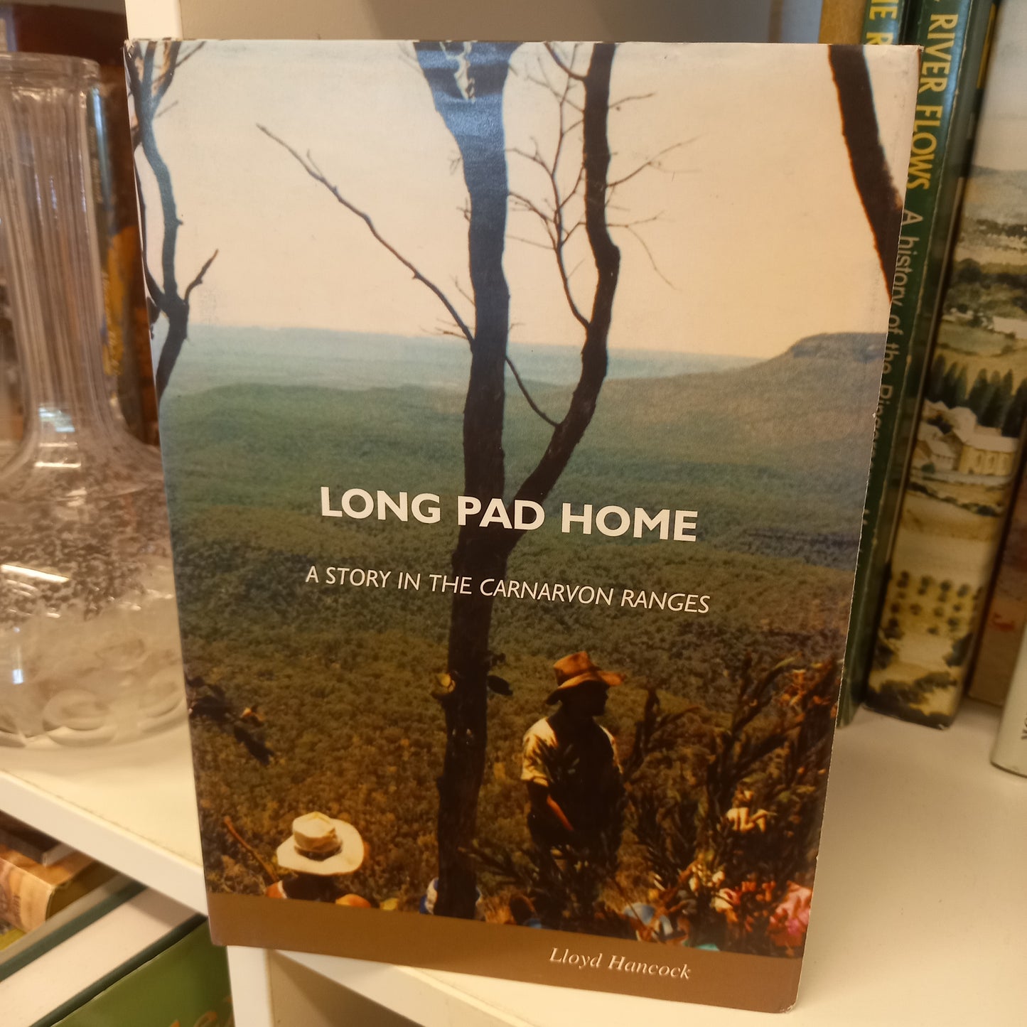 Long pad home a story in the Carnarvon Ranges by Lloyd Hancock-Books-Tilbrook and Co